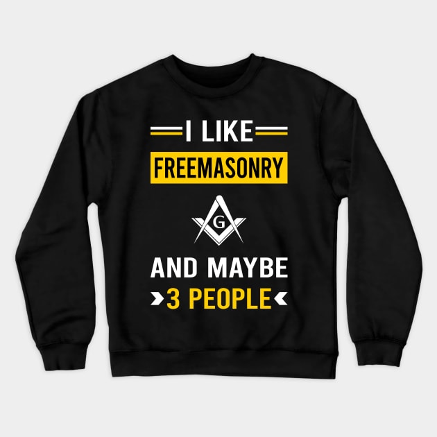 3 People Freemasonry Freemason Masonry Crewneck Sweatshirt by Good Day